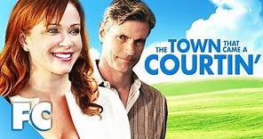 The Town That Came A-Courtin' | Full Family Romantic Comedy Movie | Family Central