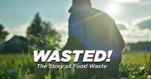WASTED! The Story of Food Waste [Official Trailer]