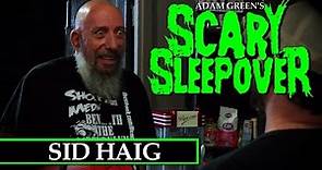 Adam Green's Scary Sleepover - Episode 6: Sid Haig
