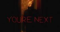 You're Next - movie: where to watch streaming online