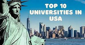 Unveiling the Top 10 Universities in the USA
