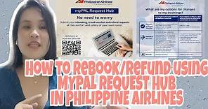 PHILIPPINE AIRLINES: How to REBOOK / REFUND for Canceled Flights thru MyPAL Request Hub