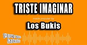 Los Bukis - Triste Imaginar (Versión Karaoke)