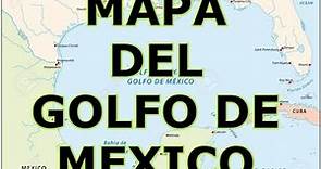 MAPA DEL GOLFO DE MEXICO