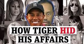 How Tiger Woods hid his affairs