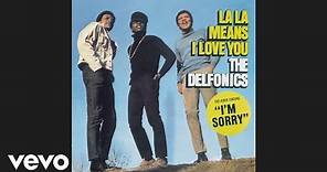 The Delfonics - La-La Means I Love You (Audio)