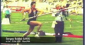 Sergey Bubka (UKR) - 6.11m - 13.06.1992 - Dijon/FRA