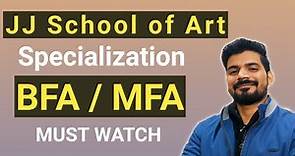 Sir J J School of Art BFA/MFA Specialization (Sir Jamsetjee Jeejeebhoy)