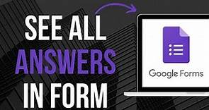 How To See All Answers In Google Forms (Quick)