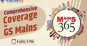 VisionIAS Mains 365 2023 | One Year Current Affairs for GS Mains | 4 July, 5 PM | Online/Offline