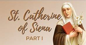 Catherine of Siena Part 1
