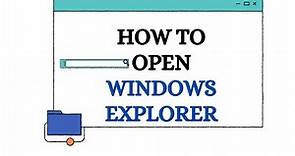 How to open Windows Explorer - Beginners guide