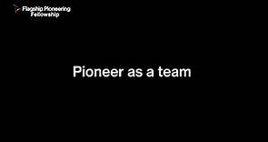 The Flagship Pioneering Fellowship: Pioneer as part of a team