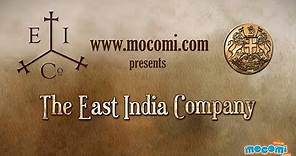 East India Company - Pre-Independence History of India | Educational Videos by Mocomi Kids