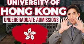 How to Apply in University of Hong Kong (Undergraduate Application Procedures)