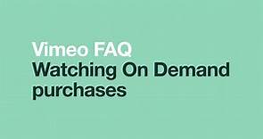 Watching On Demand purchases