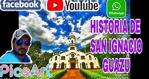 A Historia de San Ignacio Guazú - Paraguay - Misiones - San Ignacio.