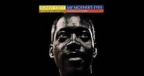 My Mother's Eyes - Sonny Stitt - (Full 2007 Reissue)