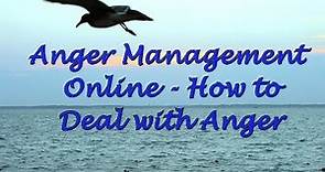Anger Management Online: How to Deal with Anger