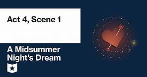 A Midsummer Night's Dream by William Shakespeare | Act 4, Scene 1