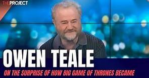 Owen Teale On The Surprise Of How Big Game Of Thrones Became