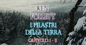 Ken Follett I Pilastri della Terra Capitolo 1 parte II (Audio libro ITA)