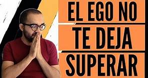 DESCUBRE la TRAMPA del EGO que no te DEJA SUPERAR a tu EX | 3 CLAVES para VENCERLA| Alonso Hernández
