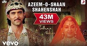 Azeem - Jodhaa Akbar |@A. R. Rahman |Hrithik Roshan |Aishwarya Rai