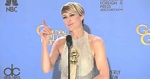 Robin Wright on winning Best Actress at the Golden Globes