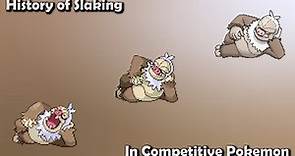 How BAD was Slaking ACTUALLY? - History of Slaking in Competitive Pokemon (Gens 3-7)