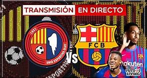 🔥 OLOT vs FC BARCELONA 🔴AMISTOSO 🔥 EN VIVO 🔥 2022