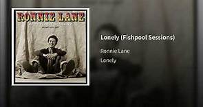 Ronnie Lane - "Lonely" Fishpool Sessions (Just For A Moment 2019)