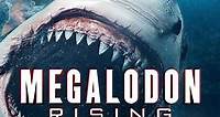Megalodon Rising (2021) Cast and Crew