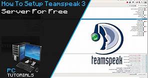 How To Setup Teamspeak 3 Server For Free