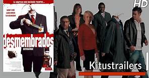 Kitustrailers: DESMEMBRADOS (Trailer en español)