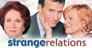 Strange Relations - Full Movie