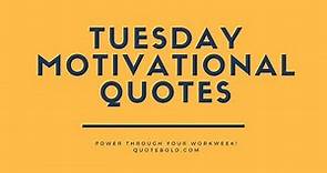 Top 10 Tuesday Motivational Quotes for Work