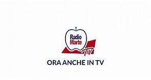 Radio Marte - ORA PUOI GUARDARE RADIO MARTE ANCHE IN TV...