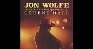 Jon Wolfe - Any Night in Texas (Live at the Legendary Gruene Hall)