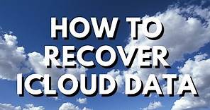 How to Recover iCloud Data