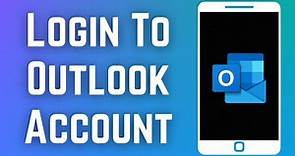 How To Outlook Login | www.outlook.com Account Login Help 2023 | Microsoft Outlook Email Sign In