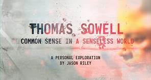 Trailer - Thomas Sowell: Common Sense in a Senseless World