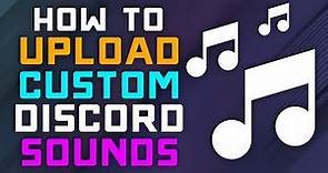 How to Upload Custom Sound Effect to the Discord Soundboard - Tutorial