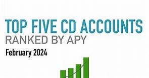 Top 5 CD Accounts Ranked by APY February 2024 - Highest Interest Rates Available - Lock in Yields