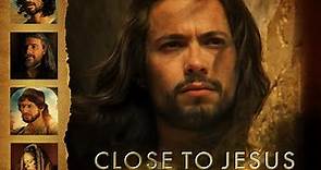 CLOSE TO JESUS | Los Amigos de Jesús | José - María Magdalena - Judas - Tomás | Doblaje Latino