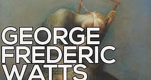 George Frederic Watts: A collection of 117 paintings (HD)