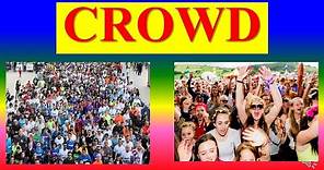 CROWD - meaning ,definition ,types ,characteristics ,theories - Sociology
