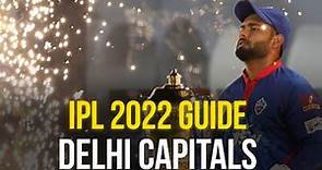 Delhi Capitals: IPL 2022 Guide
