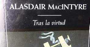 Alasdair MacIntyre - Tras la virtud