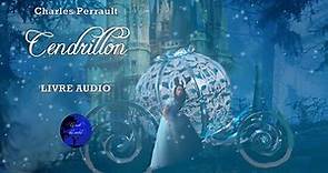 Cendrillon - Les contes de Charles Perrault (Livre audio)